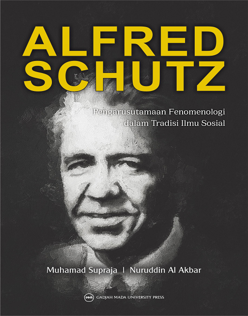 Alfred Schutz: Pengarusutamaan Fenomenologi dalam Tradisi Ilmu Sosial