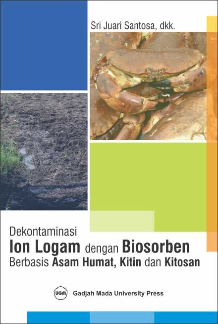 Dekontaminasi Ion Logam Dengan Biosarben Berbasis…
