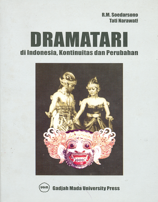 Dramatari di Indonesia Kontinuitas dan Perubahan