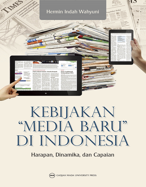 Kebijakan Media Baru di Indonesia: Harapan…
