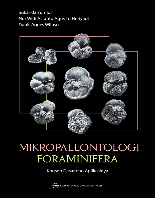 Mikropaleontologi Foraminifera: Konsep Dasar dan Aplikasinya
