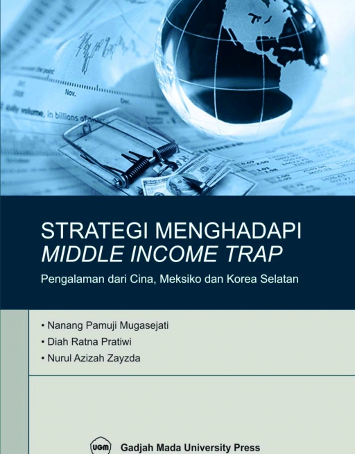 Strategi Menghadapi Middle Income Trap: Pengalaman…