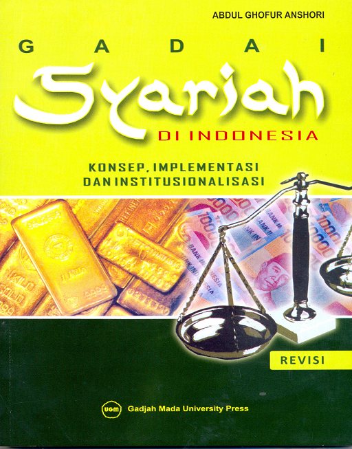 Gadai Syariah di Indonesia: Konsep Implementasi dan Institusionalisasi