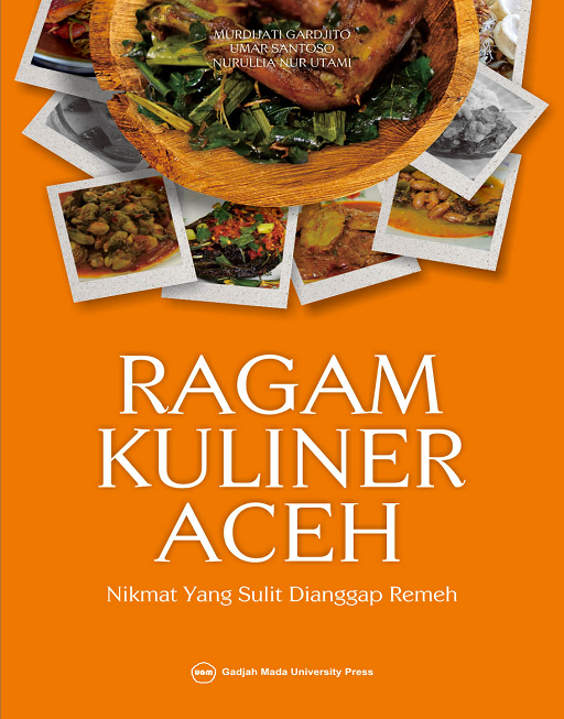 Ragam Kuliner Aceh: Nikmat yang Sulit…