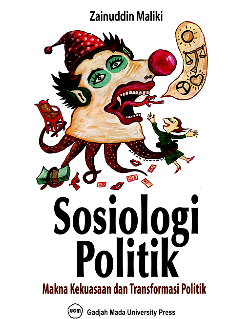 Sosiologi Politik: Makna Kekuasaan dan Transformasi…