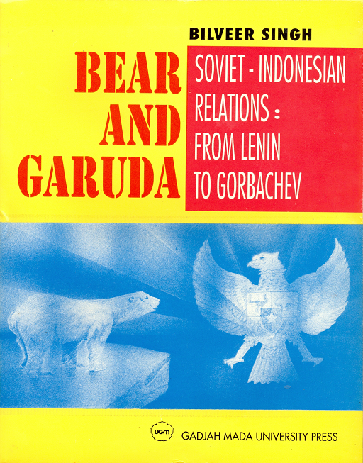 Bear and Garuda Soviet Indonesian Relations…