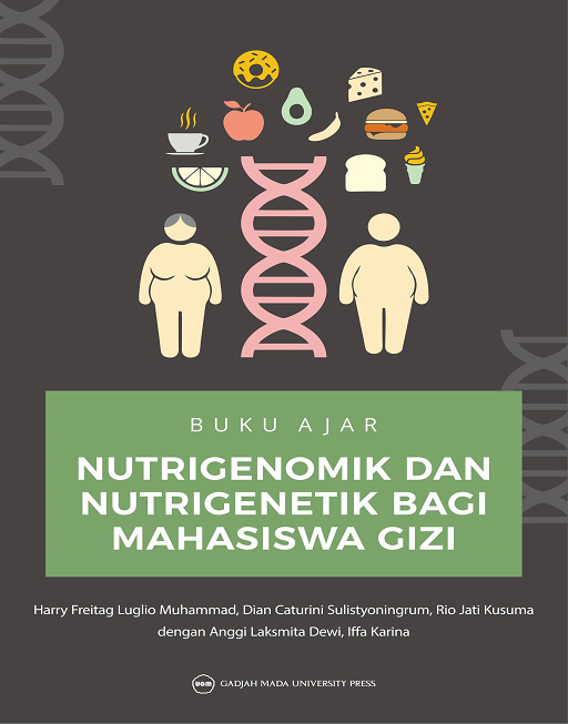 Buku Ajar Nutrigenomik dan Nutrigenetik Bagi Mahasiswa Gizi