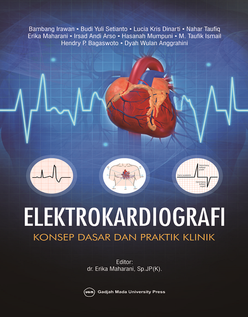 Elektrokardiografi Konsep Dasar dan Praktik Klinik