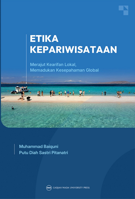 Etika Kepariwisataan: Merajut Kearifan Lokal, Memadukan…