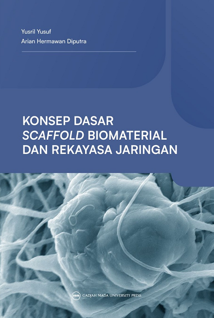 Konsep Dasar Scaffold Biomaterial dan Rekayasa Jaringan