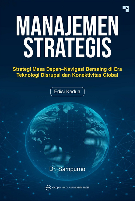 MANAJEMEN STRATEGIS: Strategi Masa Depan–Navigasi Bersaing…