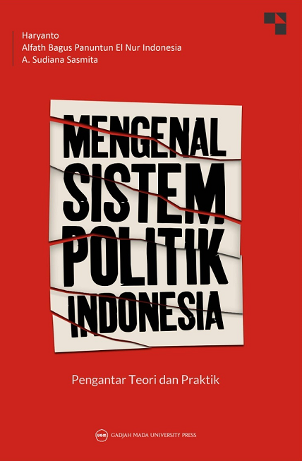 Mengenal Sistem Politik Indonesia: Pengantar Teori…