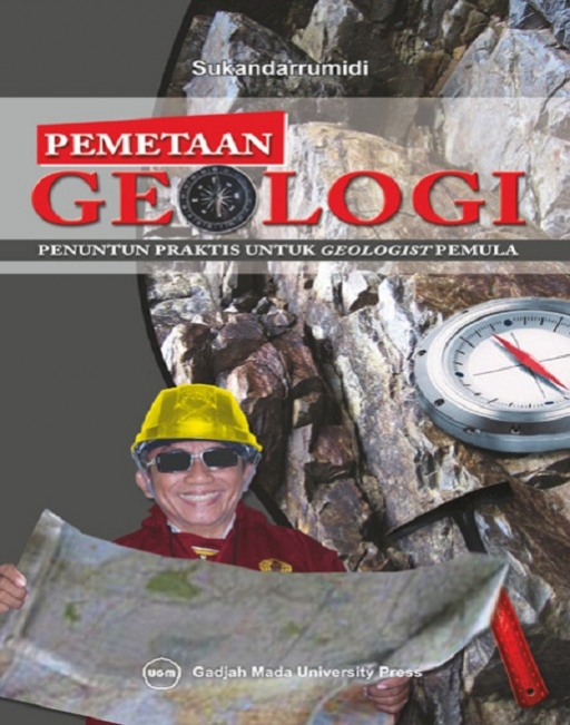Pemetaan Geologi: Penuntun Praktis Untuk Geologist Pemula