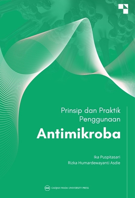 Prinsip dan Praktik Penggunaan Antimikroba