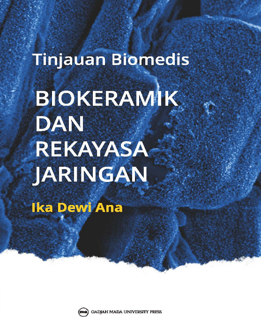 PRE ORDER Tinjauan Biomedis: Biokeramik dan Rekayasa Jaringan