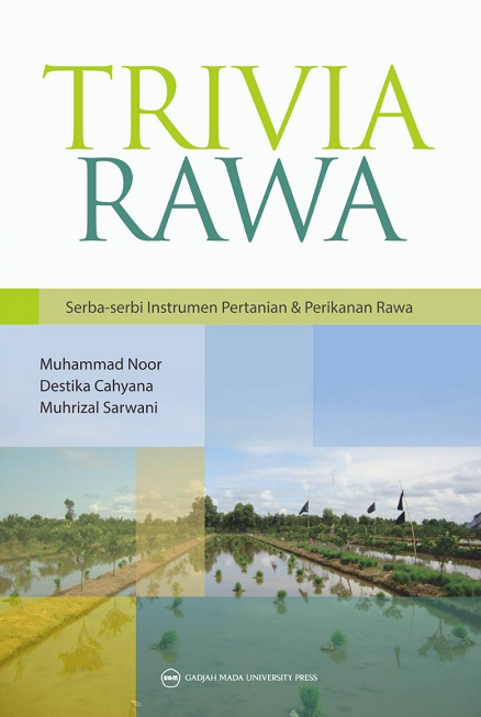 Trivia Rawa: Serba-Serbi Instrumen Pertanian dan Perikanan Rawa