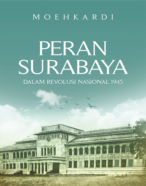 Peran Surabaya Dalam Revolusi Nasional 1945